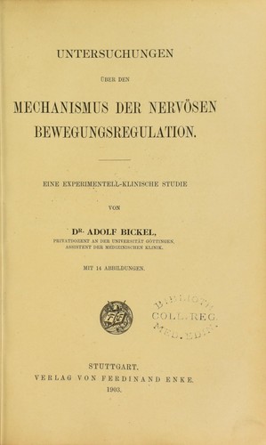 Untersuchungen ©ơber den Mechanismus der nerv©œsen Bewegungsregulation; eine experimentell-klinische Studie
