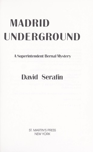 Madrid underground : a Superintendent Bernal mystery