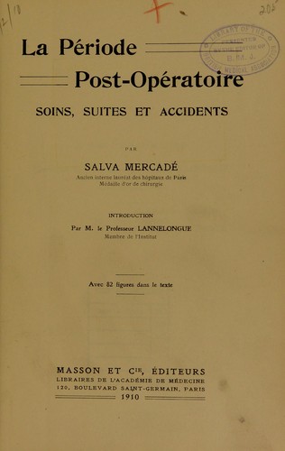 La période post-opératoire, soins, suites et accidents