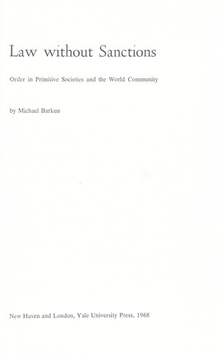 Law without sanctions; order in primitive societies and the world community