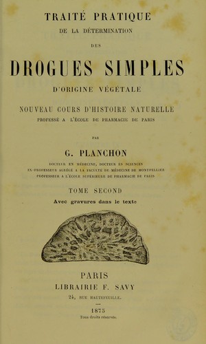 Traité pratique de la détermination des drogues simples d'origine végétale