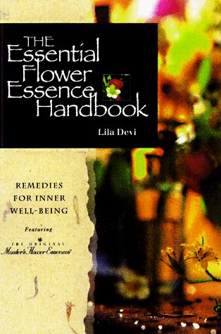 The essential flower essence handbook