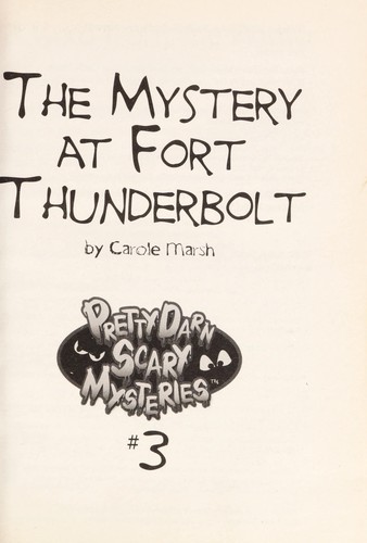 The mystery at Fort Thunderbolt