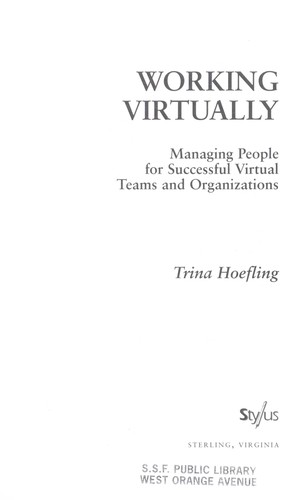 Working virtually [electronic resource] managing people for successful virtual teams and organizations