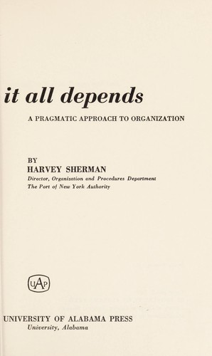 It all depends; a pragmatic approach to organization