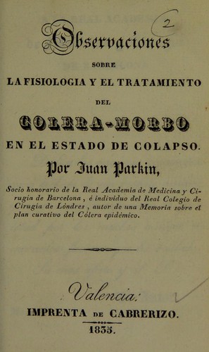Observaciones sobre la fisiolog©Ưa y el tratamiento del c©đlera-morbo en el estado de colapso