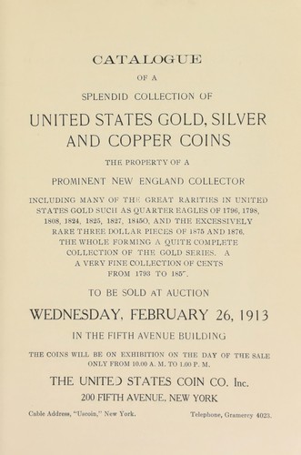 Catalogue of a splendid collection of United States gold, silver, and copper coins