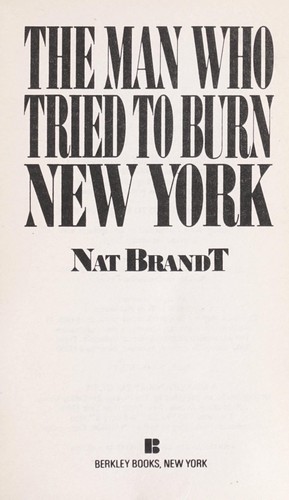 The man who tried to burn New York