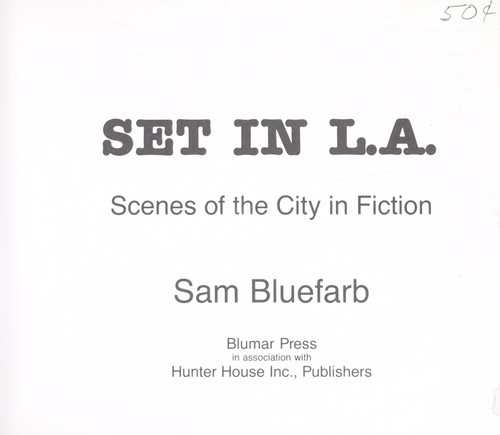 Set in L.A. : scenes of the city in fiction