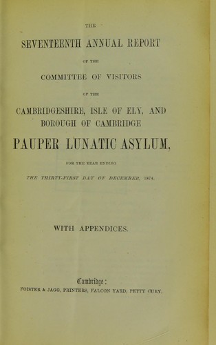 The seventeenth annual report of the Committee of Visitors of the Cambridgeshire, Isle of Ely and Borough of Cambridge Pauper Lunatic Asylum