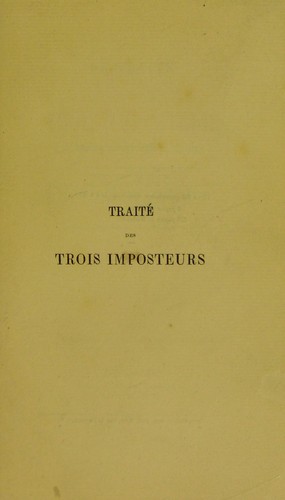 Le trait©♭ des trois imposteurs (De tribus impostoribus, M.D.IIC)