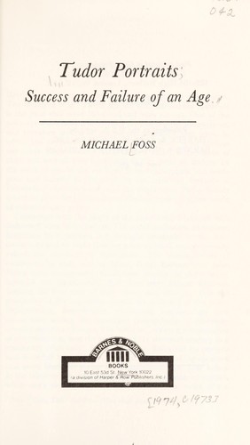 Tudor portraits: success and failure of an age.