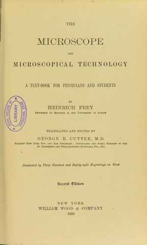 The microscope and microscopical technology : a text-book for physicians and students