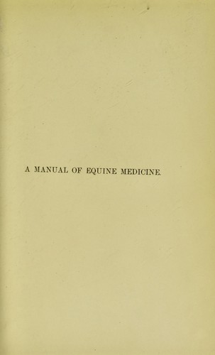 Manual of the theory and practice of equine medicine
