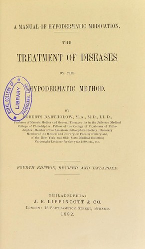 A manual of hypodermatic medication : the treatment of diseases by the hypodermatic method