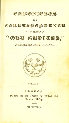 Chronicles and correspondence of the society of "Old Guyites"