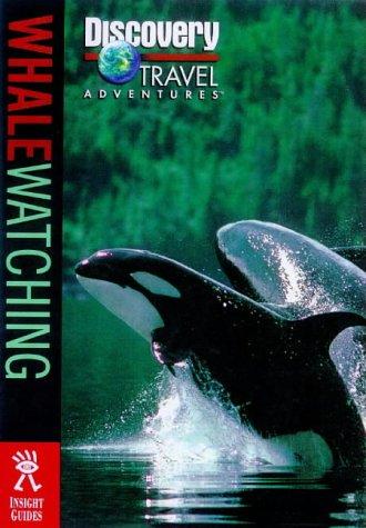 Discovery Travel Adventure Whale Watching (Discovery Travel Adventures)