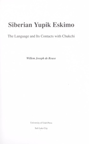 Siberian Yupik Eskimo : the language and its contacts with Chukchi