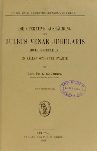 Die operative Ausr©Þumung des Bulbus venae jugularis (Bulbusoperation) in F©Þllen otogener Py©Þmie