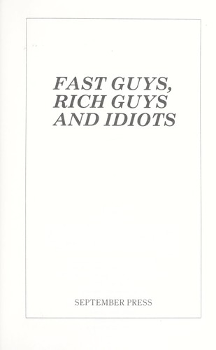 Fast Guys Rich Guys and Idiots a Racing Odyssey on Border of Obsession