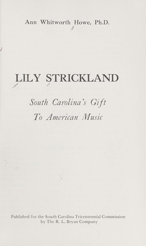 Lily Strickland, South Carolina's gift to American music.