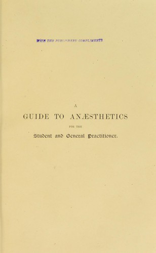 A guide to anaesthetics for the student and general practitioner