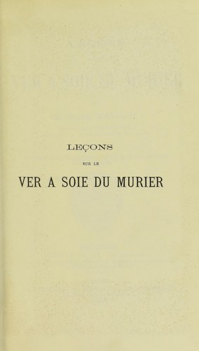 Le©ʹons sur le ver ©  soie du m© rier