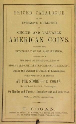 Priced catalogue of...American coins...together with...store cards, medalets, political tokens, etc., from the cabinet of Jos. N. T. Levick...