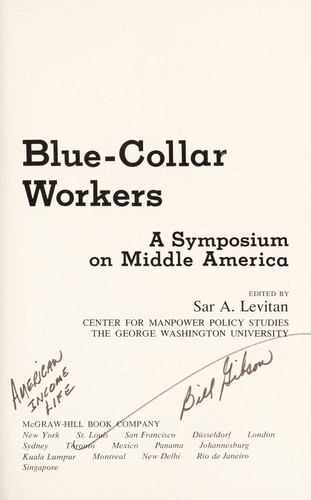 Blue-collar workers: a symposium on middle America