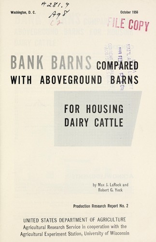 Bank barns compared with above ground barns for housing dairy cattle