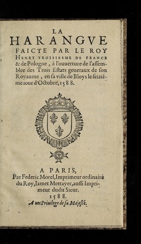 La harangue faicte par le roy Henry Troisiesme de France & de Pologne
