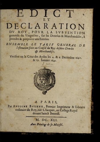 Edict et declaration du roy, pour la subvention generale du vingtie me, sur les denr ees & marchandises, a   prendre & perc ʹeuoir aux entre es