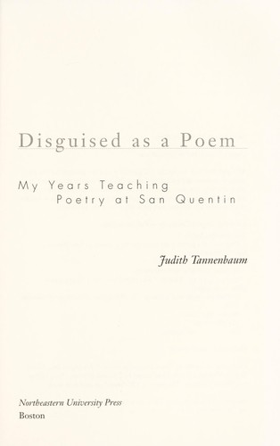Disguised as a poem : my years teaching poetry at San Quentin