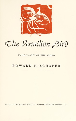 The vermilion bird; T'ang images of the South