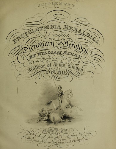 Encyclopaedia heraldica, or complete dictionary of heraldry