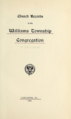Church records of the Williams Township Congregation [1733-1831]
