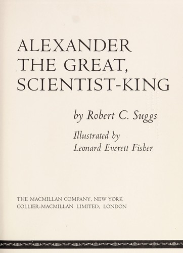 Alexander the Great, scientist-king