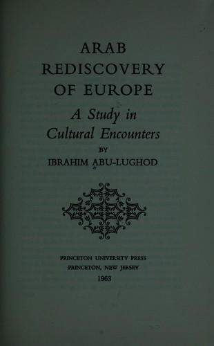 Arab rediscovery of Europe; a study in cultural encounters