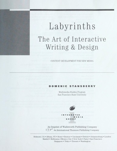 Labyrinths : the art of interactive writing & design : content development for new media