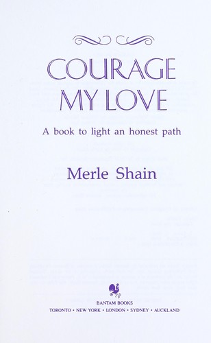 Courage my love : a book to light an honest path