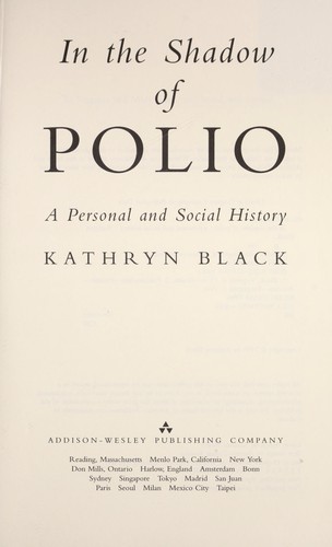 In the shadow of polio : a personal and social history
