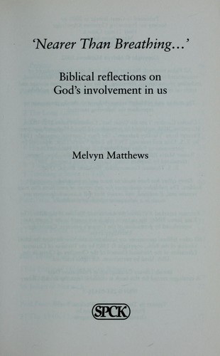 'Nearer than breathing - ' : Biblical reflections on God's involvement