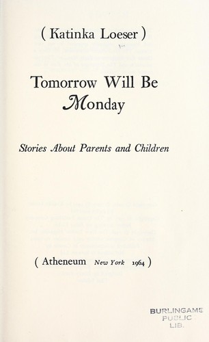 Tomorrow will be Monday; stories about parents and children