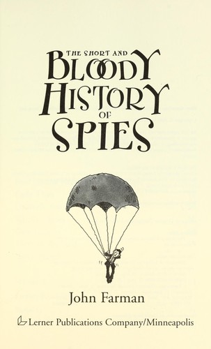 The short and bloody history of spies
