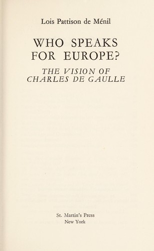 Who speaks for Europe? : The vision of Charles de Gaulle