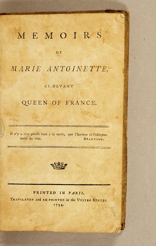 Memoirs of Marie Antoinette, ci-devant Queen of France