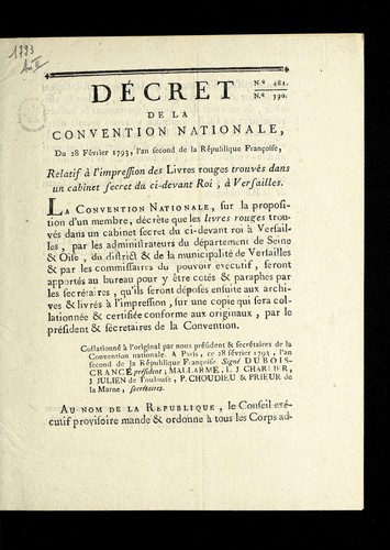 De cret de la Convention nationale, du 28 fe vrier 1793, l'an second de la Re publique franc ʹoise, relatif a   l'impression des livres rouges trouve s dans un cabinet secret du ci-devant roi, a   Versailles