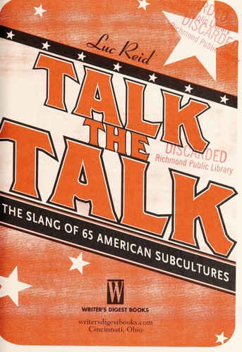 Talk the talk : the slang of 65 American subcultures