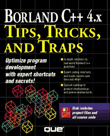 Borland C++ 4.x tips, tricks, and traps