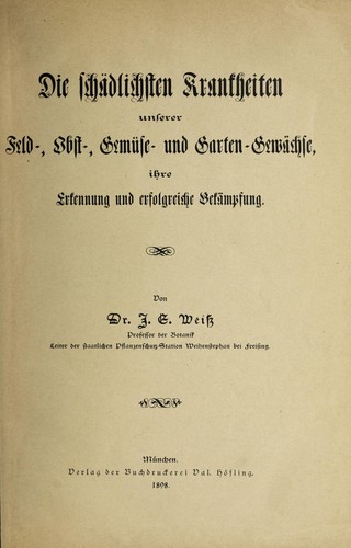 Die scha dlichsten krankheiten unserer feld-, obst-, gemu se-und garten-gewa chse
